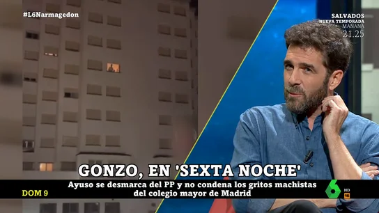 La respuesta de Gonzo a Ayuso y Villacís por no condenar los gritos machistas: "Estarían condenando a muchos de sus potenciales votantes" La respuesta de Gonzo a Ayuso y Villacís por no condenar los gritos machistas: "Estarían condenando a muchos de sus potenciales votantes"