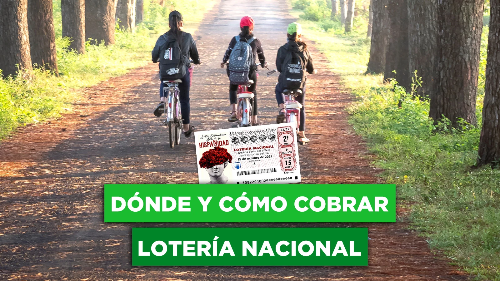 ¿Cómo y dónde cobrar los premios de la Lotería Nacional de la Hispanidad?