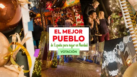 Vota por el Mejor Pueblo de España para viajar en Navidad Vota por el Mejor Pueblo de España para viajar en Navidad