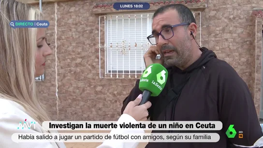 El tío del niño de ocho años muerto en Ceuta: "Casi seguro que no ha sido accidental" El tío del niño de ocho años muerto en Ceuta: "Casi seguro que no ha sido accidental"