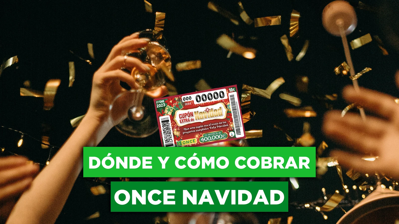 ¿Dónde y cómo puedo cobrar mi premio del Cupón Extra de Navidad de la ONCE 2023?