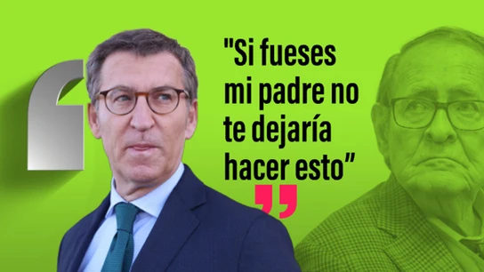 Feijóo, a Tamames: "Si fueses mi padre, no te dejaría hacer esto" Feijóo, a Tamames: "Si fueses mi padre, no te dejaría hacer esto"