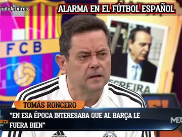 Tomás Roncero explota por el escándalo arbitral del Barça: &quot;¡Les han pillado con pruebas!&quot;