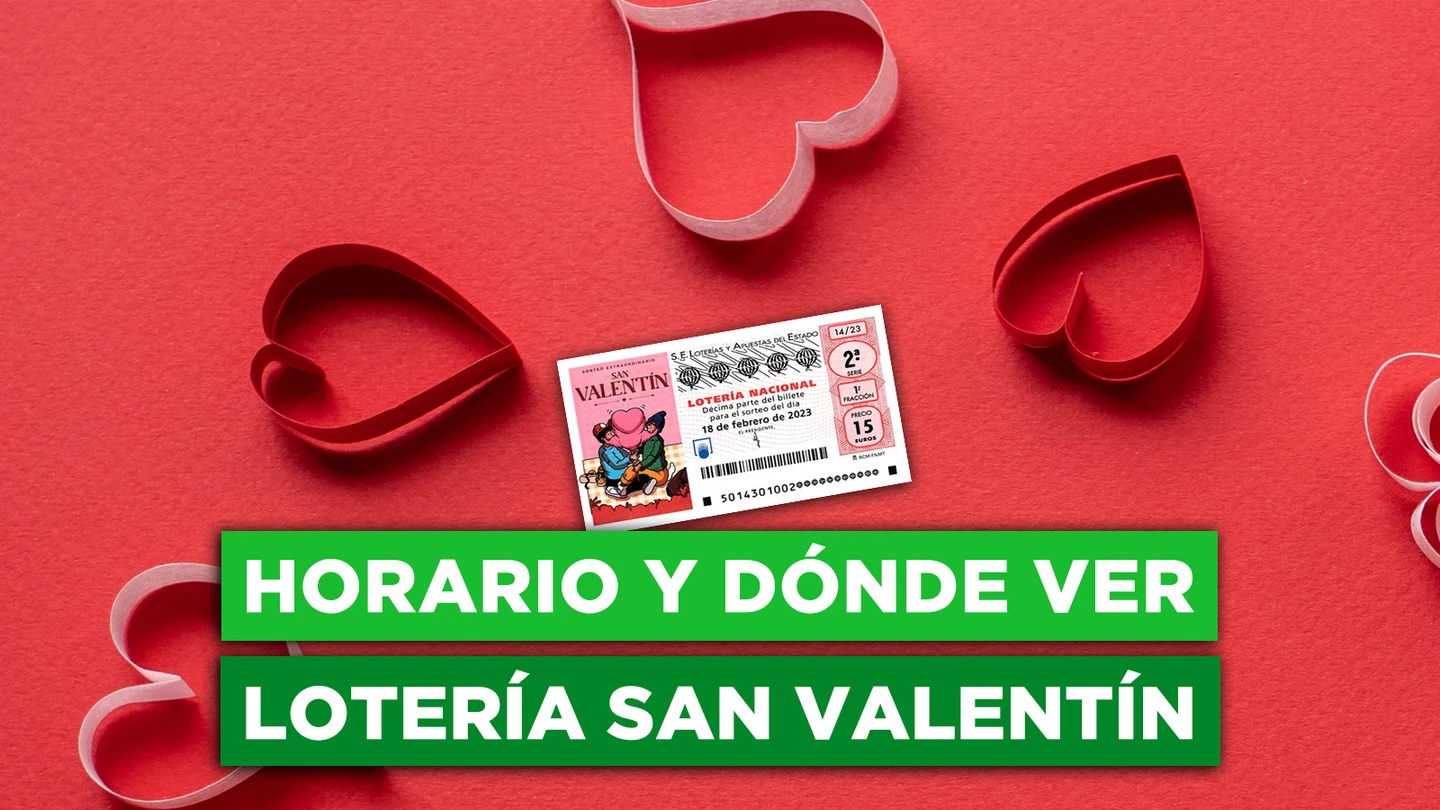 Horario y dónde ver la Lotería de San Valentín 2023 del sábado 18 de febrero Horario y dónde ver la Lotería de San Valentín 2023 del sábado 18 de febrero