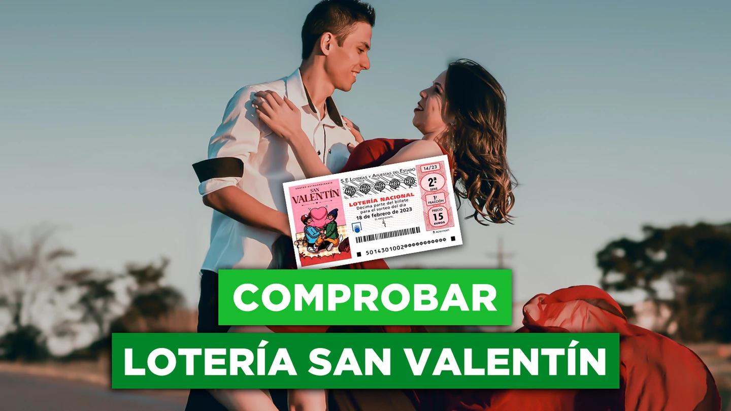 Comprobar Lotería Nacional de San Valentín: sorteo especial del 18 de febrero Comprobar Lotería Nacional de San Valentín: sorteo especial del 18 de febrero