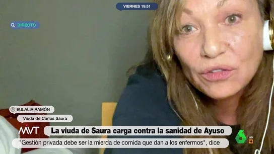 La viuda de Carlos Saura responde a Ayuso: "Pagamos nuestros impuestos gustosamente para que esa sanidad sea reforzada, útil" La viuda de Carlos Saura responde a Ayuso: "Pagamos nuestros impuestos gustosamente para que esa sanidad sea reforzada, útil"