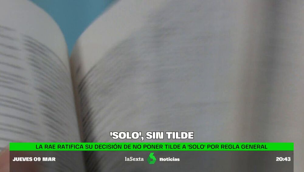 La RAE acuerda por unanimidad que 'solo' se siga escribiendo sin tilde