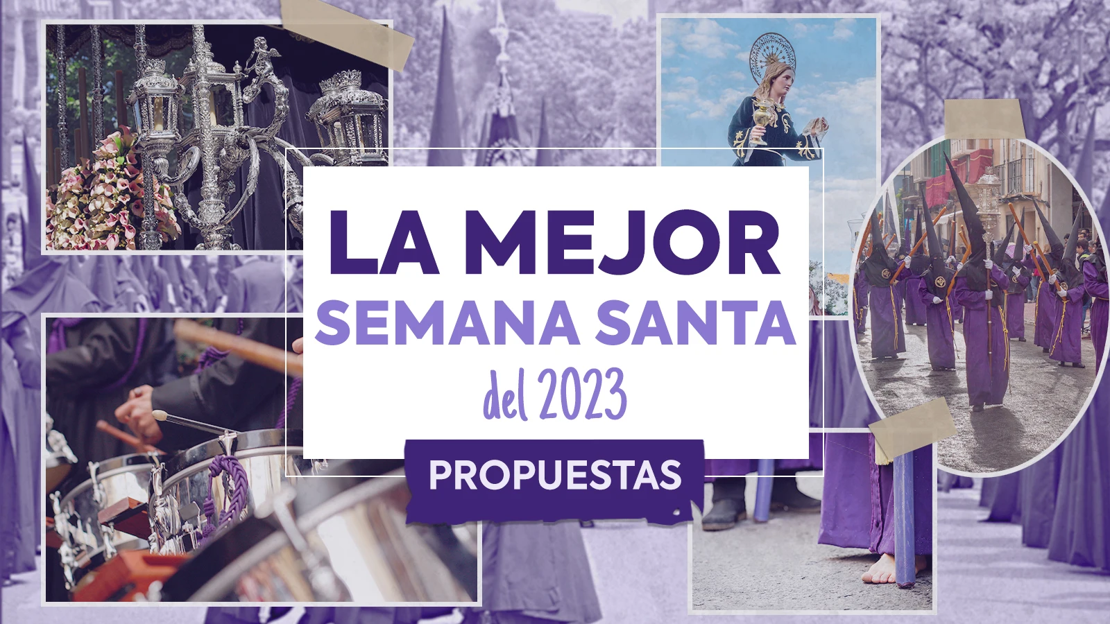 Propuestas a la mejor Semana Santa del 2023