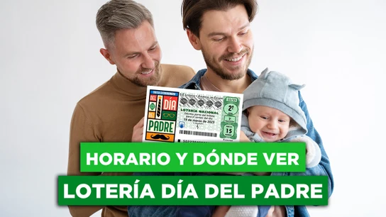 Horario y dónde ver la Lotería Nacional del Día del Padre 2023 Horario y dónde ver la Lotería Nacional del Día del Padre 2023