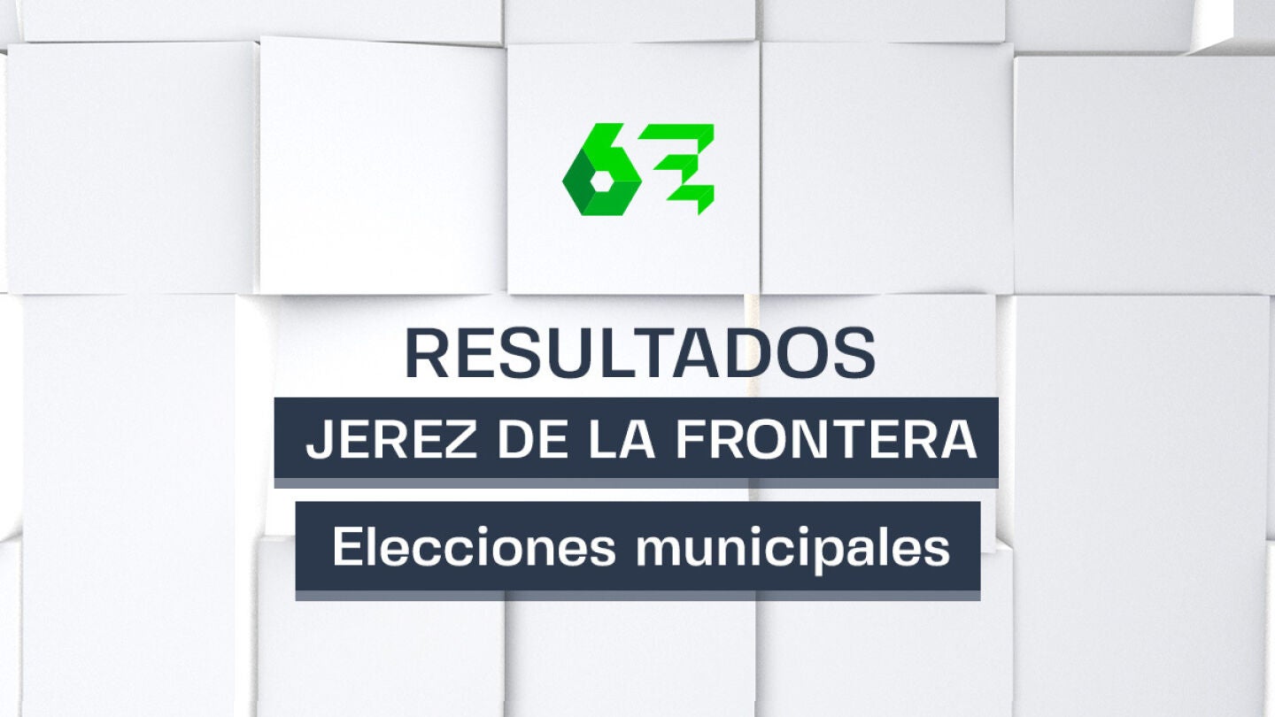 Resultados de las elecciones en Jerez de la Frontera (C&aacute;diz) el 28M