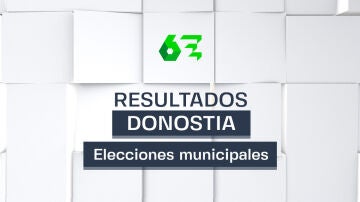 Resultados de las elecciones en San Sebastián (Donosti) y cuatro datos para entenderlos 