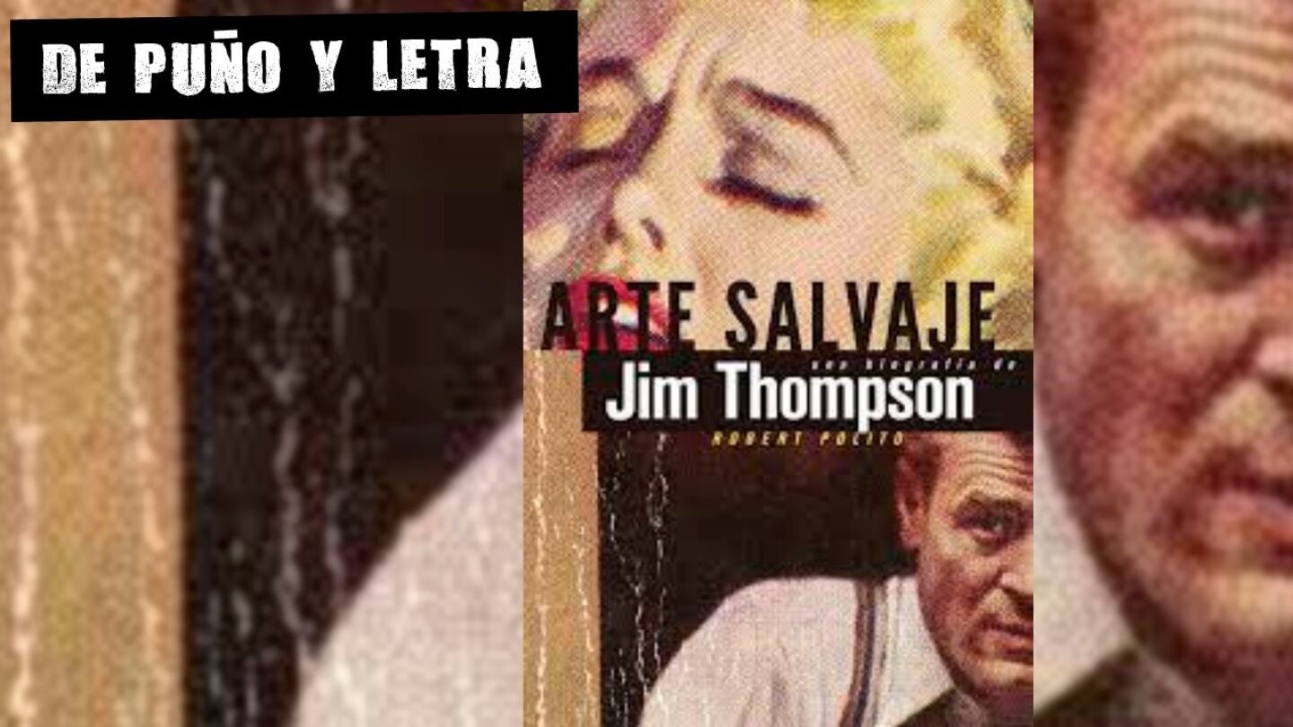 Arte salvaje, la biograf&iacute;a definitiva de Jim Thompson - Robert Polito