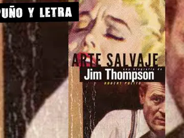 Arte salvaje, la biografía definitiva de Jim Thompson - Robert Polito