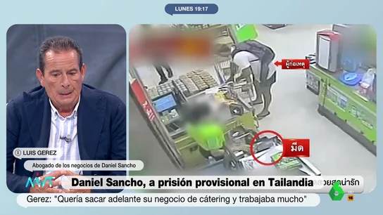 Las dudas del abogado de Daniel Sancho sobre el relato policial: "Es tan demencial que no tiene ninguna lógica" Las dudas del abogado de Daniel Sancho sobre el relato policial: "Es tan demencial que no tiene ninguna lógica"