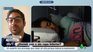 MVT ¿Dormir con o sin ropa interior? El farmacéutico Álvaro Fernández despeja las dudas
