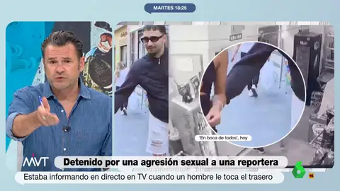 Iñaki López estalla ante la agresión sexual a una reportera: "Directamente es gilipollas"