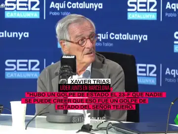 Xavier Trias afirma que el PSOE estuvo &quot;detrás del golpe del 23-F&quot;, pero no aporta ninguna prueba