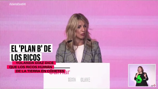 Yolanda Díaz 'desvela' el "plan b" de los ricos para huir de la Tierra cuando se vaya "al carajo" Yolanda Díaz 'desvela' el "plan b" de los ricos para huir de la Tierra cuando se vaya "al carajo"