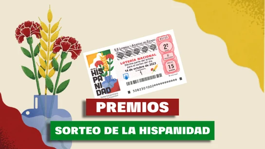 Estos son los premios del Sorteo de la Hispanidad, el extraordinario de la Lotería Nacional del 14 de octubre Estos son los premios del Sorteo de la Hispanidad, el extraordinario de la Lotería Nacional del 14 de octubre