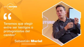 Sebastián Muriel: "Tenemos que elegir ser testigos o protagonistas del cambio"