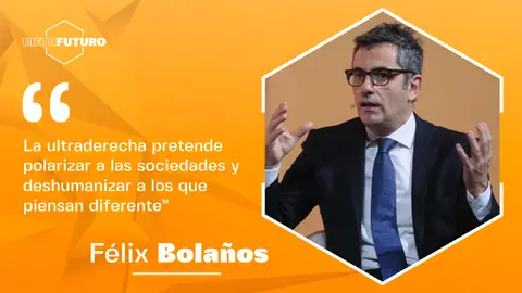 Bolaños: "La ultraderecha pretende polarizar a las sociedades y deshumanizar a los que piensan diferente" Bolaños: "La ultraderecha pretende polarizar a las sociedades y deshumanizar a los que piensan diferente"