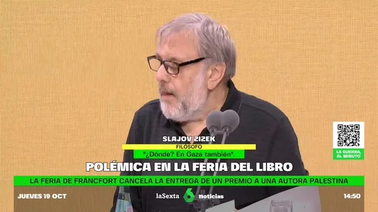 Polémica en la feria del libro de Alemania: increpan al filósofo Zizek por criticar que no se hable del sufrimiento de Palestina Polémica en la feria del libro de Alemania: increpan al filósofo Zizek por criticar que no se hable del sufrimiento de Palestina
