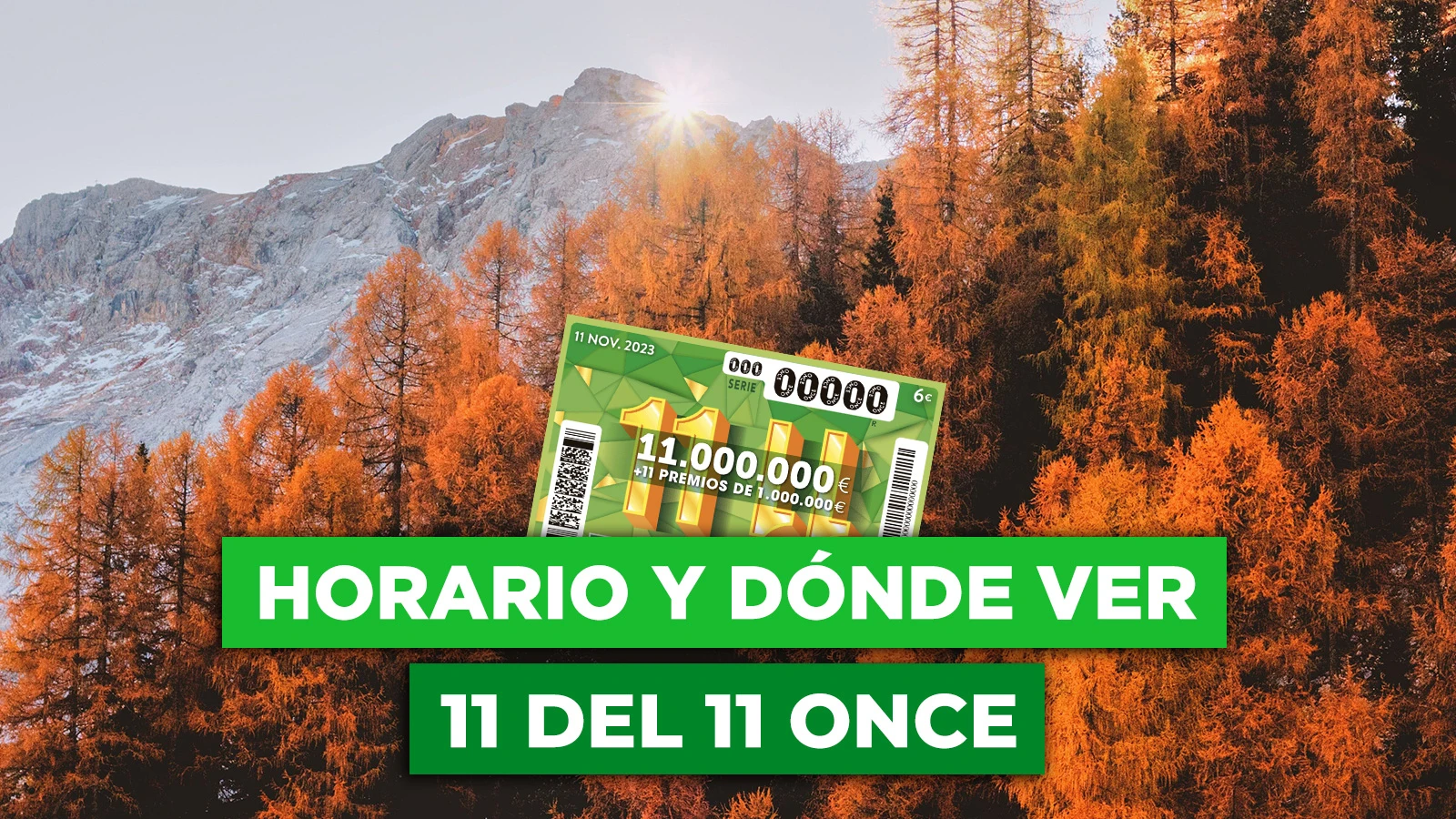 Horario y dónde ver el sorteo del 11 del 11 de la ONCE