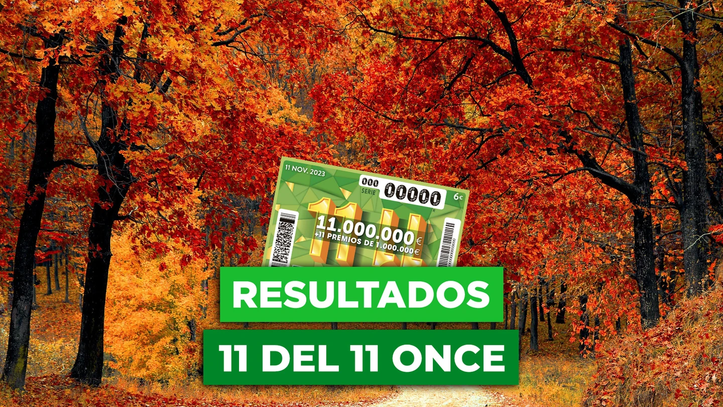 Sorteo del 11 del 11 de la ONCE en directo, comprueba el resultado de hoy Sorteo del 11 del 11 de la ONCE en directo, comprueba el resultado de hoy