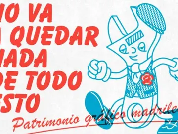 Cartel de la exposición "No va a quedar nada de todo esto, Patrimonio gráfico madrileño" Cartel de la exposición "No va a quedar nada de todo esto, Patrimonio gráfico madrileño"