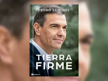 &#39;Tierra Firme&#39;, nuevo libro de Pedro Sánchez