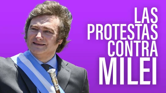 Javier Milei protestas Javier Milei protestas