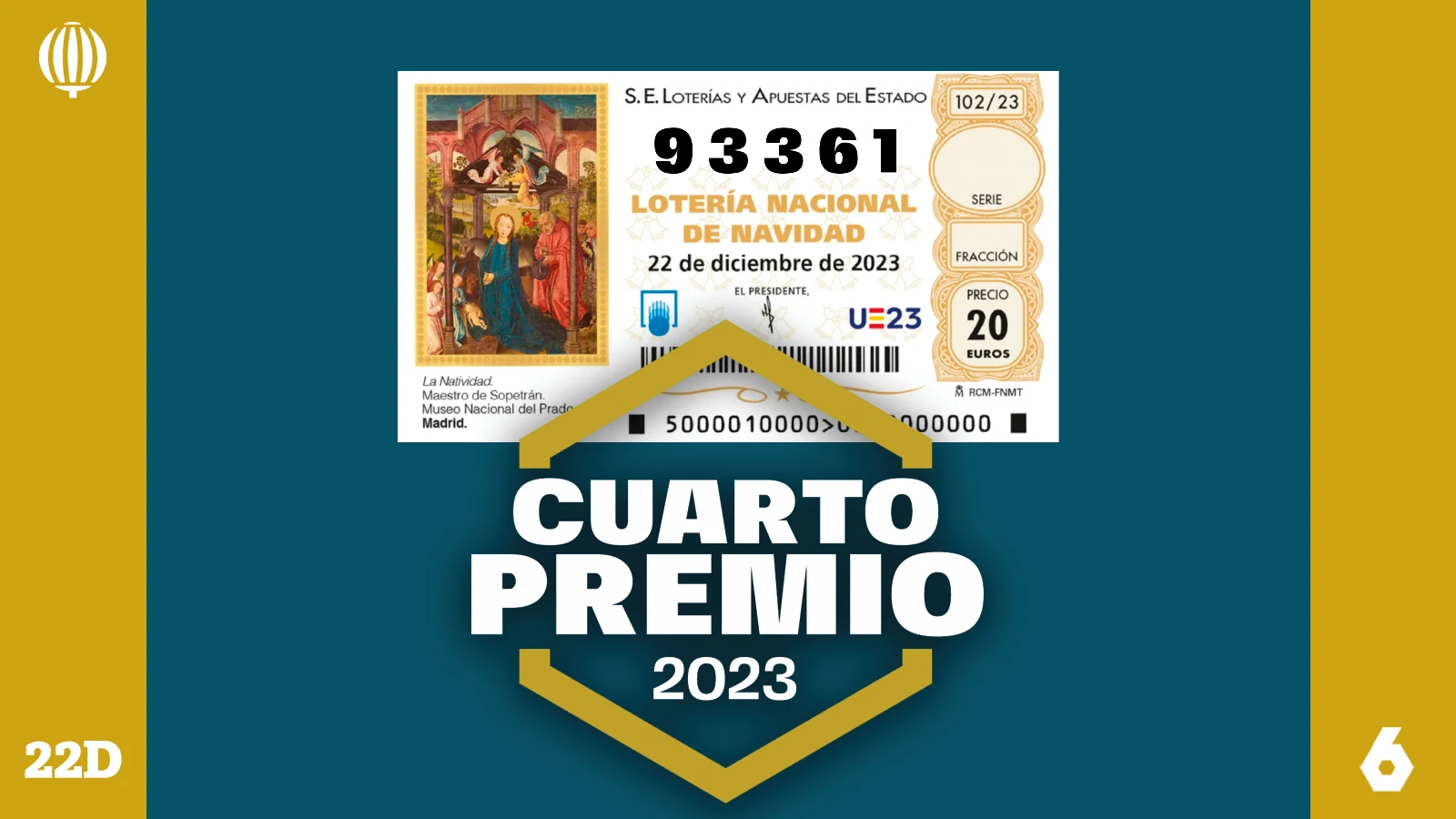 Primer cuarto premio de la Lotería de Navidad 2023.