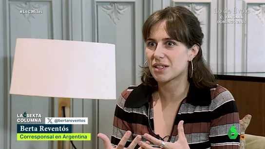 Berta Reventós, corresponsal en Argentina. "Los argentinos tienen una tendencia a crear ídolos": una experta explica qué hay detrás del éxito de Milei