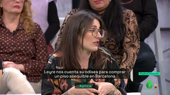 La odisea de Leyre para comprar un piso asequible en Barcelona La odisea de Leyre para comprar un piso asequible en Barcelona