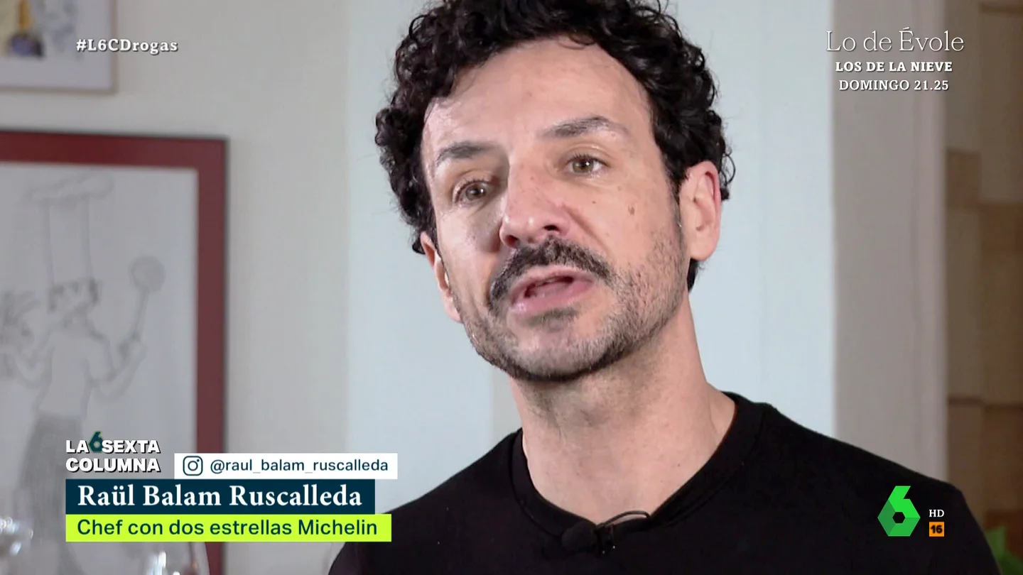 La confesión del chef Raül Balam Ruscalleda sobre su adicción a las drogas "Nunca he hecho un safari porque mi subconsciente me decía 'ahí no vas a encontrar bares' y mis vacaciones siempre eran en grandes ciudades donde como mínimo encontraría el alcohol", afirma Ruscalleda en este vídeo de laSexta Columna.