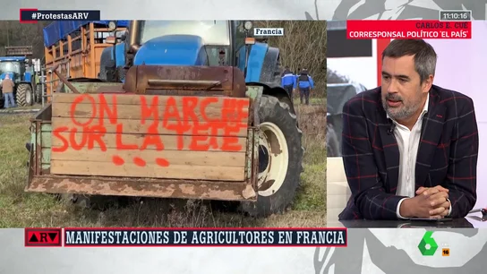 ARV - Carlos Cué sobre las manifestaciones de los agricultores en Francia ARV - Carlos Cué sobre las manifestaciones de los agricultores en Francia