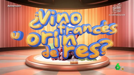 EL INTERMEDIO: Dani Mateo ¿Vino francés u orín de res? EL INTERMEDIO: Dani Mateo ¿Vino francés u orín de res?
