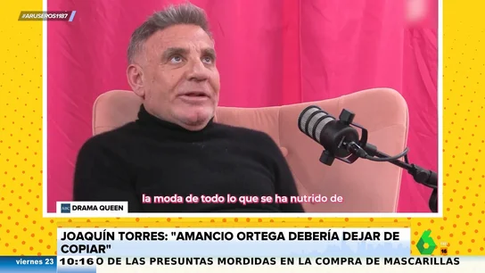 Joaquín Torres, contra Amancio Ortega: "Debería devolver a la moda de todo de lo que se ha nutrido y dejar de copiar" Joaquín Torres, contra Amancio Ortega: "Debería devolver a la moda de todo de lo que se ha nutrido y dejar de copiar"