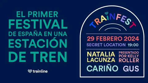 Cartel de Trainfest, el primer festival de música en una estación de tren en España Cartel de Trainfest, el primer festival de música en una estación de tren en España