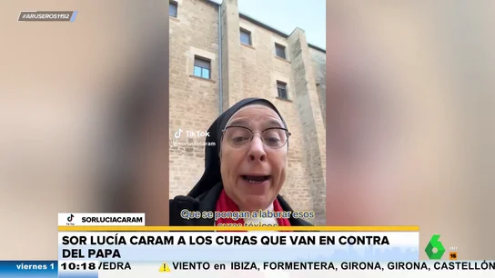 El dardo de Sor Lucía a los curas que "rezan para que se muera el cura Francisco": "Qué cantidad de gilipollas hay" El dardo de Sor Lucía a los curas que "rezan para que se muera el cura Francisco": "Qué cantidad de gilipollas hay"