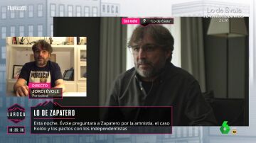 Jordi Évole aclara cuál es el tema sobre el que Zapatero se "ha resistido" a hablar: "Sería muy jugoso"