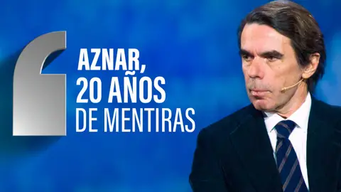 José María Aznar, 20 años de mentiras sobre el 11M