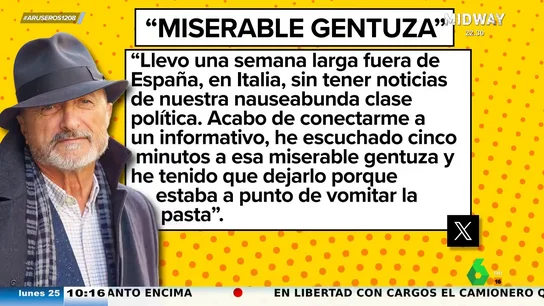 Arturo Pérez-Reverte, contra la "nauseabunda clase política": "He escuchado cinco minutos a esa miserable gentuza y lo he dejado" Arturo Pérez-Reverte, contra la "nauseabunda clase política": "He escuchado cinco minutos a esa miserable gentuza y lo he dejado"