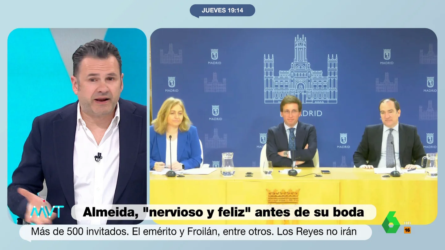 La reacción de Iñaki López a las exigencias de Almeida para tener una novia Más Vale Tarde analiza los detalles de la boda de José Luis Martínez-Almeida y Teresa Urquijo y recuerda que, durante años, el alcalde proclamó su soltería, aunque exigía que su novia "tenía que ser una pareja para toda la vida, matrimonio e hijos".
