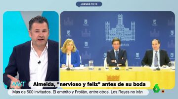 La reacción de Iñaki López a las exigencias de Almeida para tener una novia
