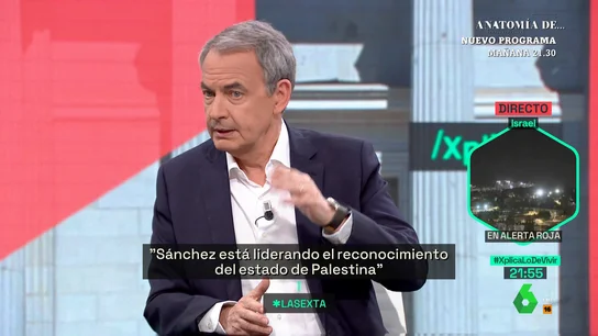 XPLICA La defensa de Zapatero por el reconocimiento del Estado Palestino: "Eso permitirá que puedan negociar con más fortaleza" XPLICA La defensa de Zapatero por el reconocimiento del Estado Palestino: "Eso permitirá que puedan negociar con más fortaleza"