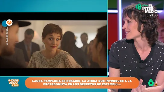 Laura Pamplona presenta 'La pasión turca" en Zapeando: "Es una historia que tiene de todo" Laura Pamplona presenta 'La pasión turca" en Zapeando: "Es una historia que tiene de todo"