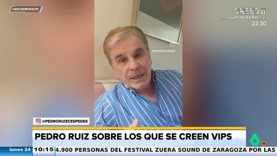 Pedro Ruíz, a los que se creen VIPs: "Te voy a decir lo que significa: 'Vamos Imbécil Paga'" Pedro Ruíz, a los que se creen VIPs: "Te voy a decir lo que significa: 'Vamos Imbécil Paga'"