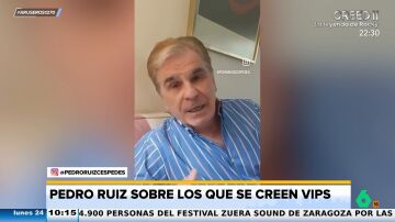Pedro Ruíz, a los que se creen VIPs: "Te voy a decir lo que significa: 'Vamos Imbécil Paga'"