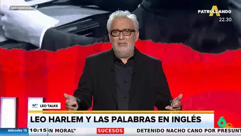 Leo Harlem, sobre la manía de usar anglicismos: "Es una idea de los jefes para colarnos ciertas cosas"